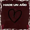 Hace Un Año - Single album lyrics, reviews, download