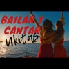 Bailar Y Cantar - Single