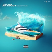 Not Jus Anybody (feat. Future) artwork