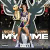 My Time (Gangsta Grillz: Special Edition) [feat. DJ Drama] album lyrics, reviews, download