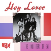 The Daughters Of Eve - Hey Lover
