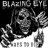 Ways to Die - EP - Blazing Eye