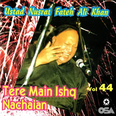Tere Main Ishq Nachaian, Vol. 44 - Nusrat Fateh Ali Khan