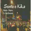 Stream & download Senta E Kika,Vem Vem Cristiane (feat. Mc Nauan & Mc Vuk Vuk) - Single