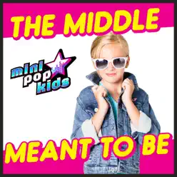 The Middle / Meant to Be - Single - Minipop Kids The Middle / Meant to Be - Single - Minipop Kids