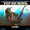 You're Mine - Single album lyrics, reviews, download