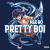Pretty Boi - Single album lyrics, reviews, download