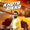 Khota Sikka - Single album lyrics, reviews, download