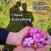 Doctor Coconut - I Have Everything