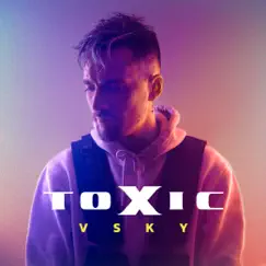 Toxic - EP by Vsky album reviews, ratings, credits