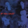 If You Must, 1994