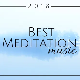 Best Meditation Music 2018 by Tracy Fluctuates & Tranquil Music Sound of Nature album reviews, ratings, credits