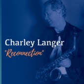 Charley Langer - Reconnection