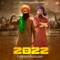 2022 (feat. Harf Cheema) - Kanwar Grewal lyrics