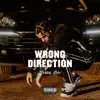 Wrong Direction - Single album lyrics, reviews, download