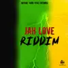 Jah Love Riddim - Single album lyrics, reviews, download