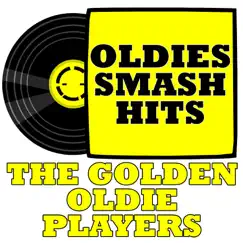 Oldies Smash Hits by The Golden Oldie Players album reviews, ratings, credits