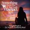 Something About the Way You Look Tonight - Single