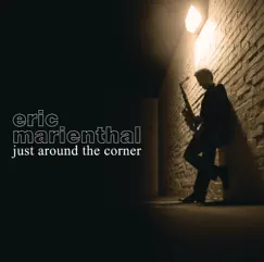Just Around the Corner by Eric Marienthal album reviews, ratings, credits