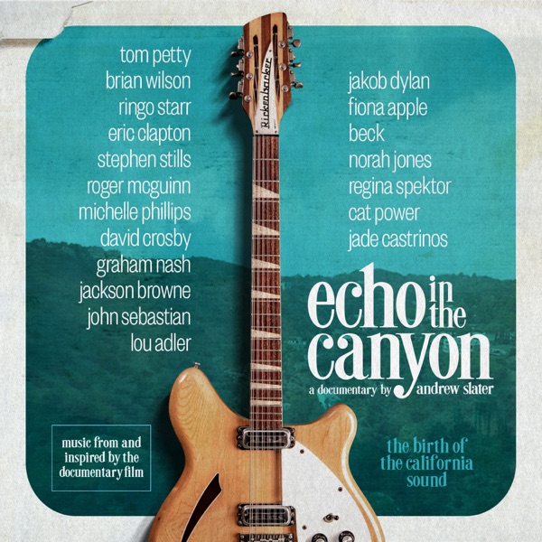 Echo in the Canyon (feat. Jakob Dylan) [Original Motion Picture Soundtrack] - Echo In The Canyon