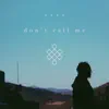 Don't Call Me - Single album lyrics, reviews, download