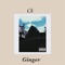 Ginger (feat. Dj Aroma & Malai) - CK lyrics