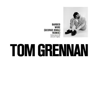 Barbed Wire (George Kwali Remix) - Single - Tom Grennan