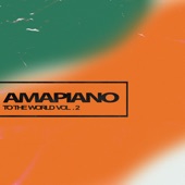 Amapiano to the World, Vol.2 artwork