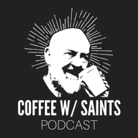 COFFEE WITH SAINTS podcast