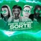 Forte pra Dar Sorte (feat. Mc Neguinho do ITR) - Luanzinho do Recife, Mc Veveto & Barca Na Batida lyrics