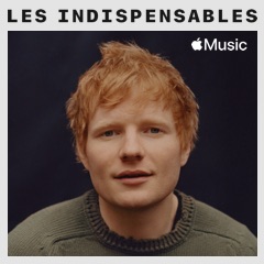 Ed Sheeran : les indispensables