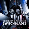 Warface & Delete - Switchblades