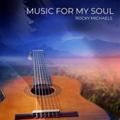 Rocky Michaels - Music for My Soul (None)