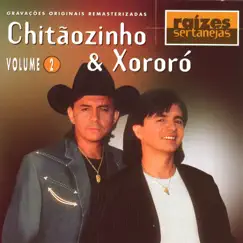 Raizes Sertanejas, Vol. 2 by Chitãozinho & Xororó album reviews, ratings, credits