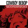 Stream & download COWBOY BEBOP (Original Motion Picture Soundtrack)