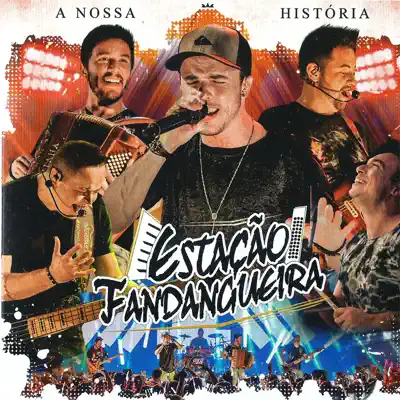 A Nossa História (Ao Vivo) - Estação Fandangueira