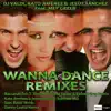 Stream & download Wanna Dance (feat. Mey Gree) [Remixes] - EP