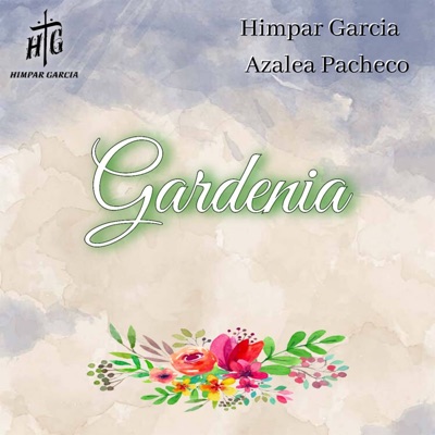 Gardenia (feat. Azalea Pacheco) - Himpar García | Shazam