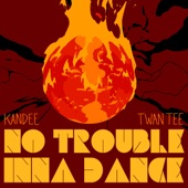 No Trouble Inna Dance (feat. Twan Tee) artwork