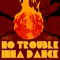 No Trouble Inna Dance (feat. Twan Tee) artwork