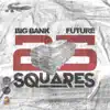 25 Squares (feat. Future) - Single album lyrics, reviews, download