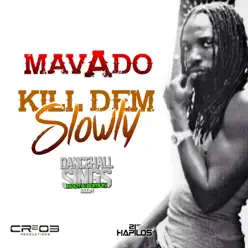 Kill Dem Slowly - Single - Mavado Kill Dem Slowly - Single - Mavado