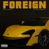 Foreign - Single (feat. Flawless Breezyy) - Single album lyrics, reviews, download