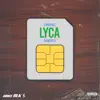 Lyca (Remixes) - Single album lyrics, reviews, download