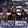 All I Know Is... (feat. Slumm Prince & Ronnie G) - Single album lyrics, reviews, download
