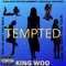 Tempted - King Woo lyrics