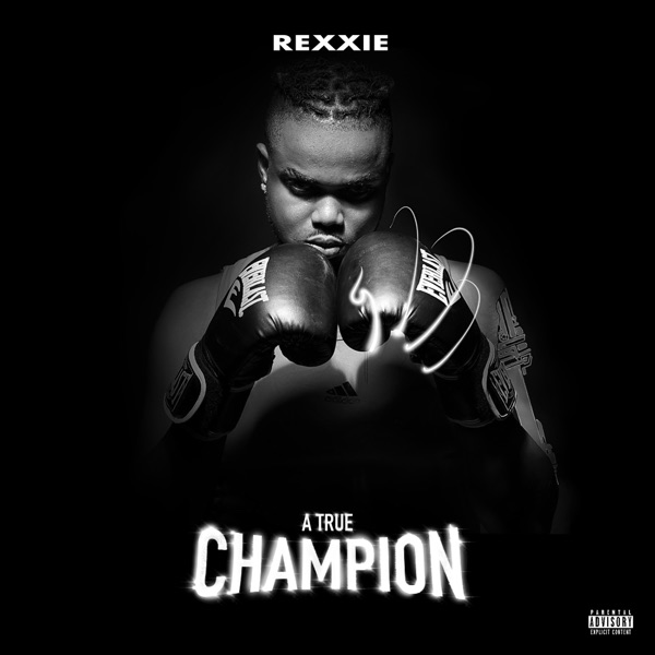 A True Champion - Rexxie