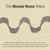 The Bossa Nova Wave - Various Artists