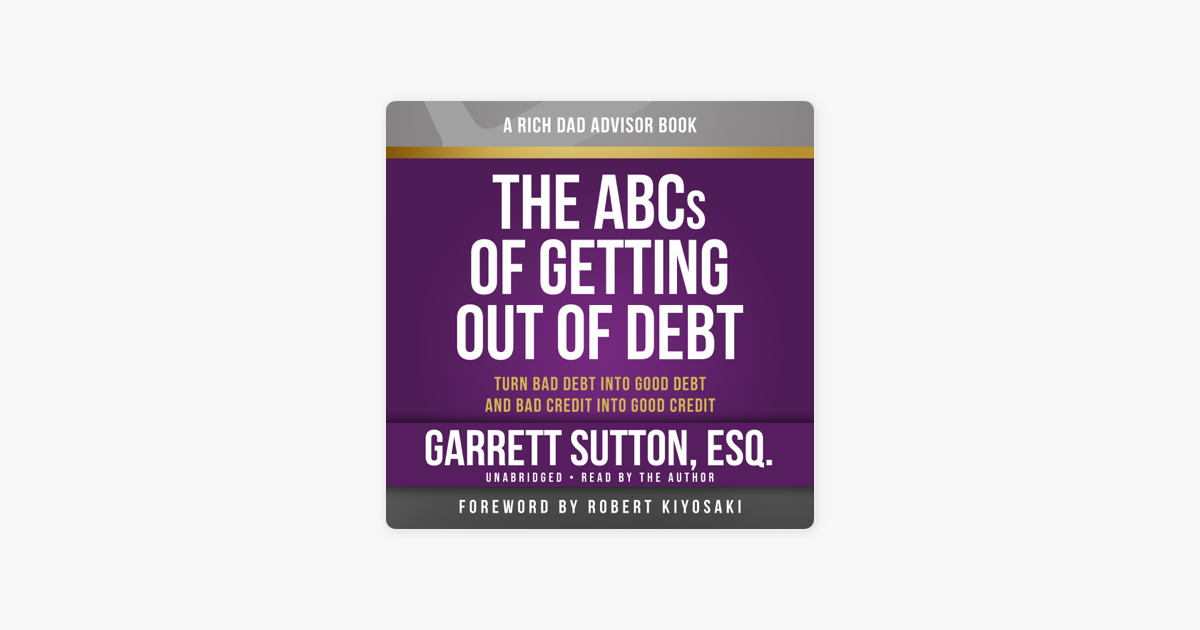 Rich Dad Advisors The Abcs Of Getting Out Of Debt“ In Apple Books 