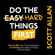 Scott Allan - Do the Hard Things First: How to Win Over Procrastination and Master the Habit of Doing Difficult Work (Bulletproof Mindset Mastery Series) (Unabridged)